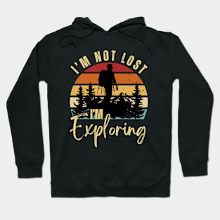 I'm Not Lost I'm Exploring Vintage Hiking Hoodie